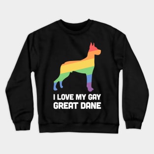 Great Dane - Funny Gay Dog LGBT Pride Crewneck Sweatshirt